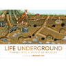 Life Underground: Tunnel Into a World of Wildlife
