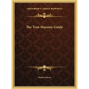 The True Masonic Guide