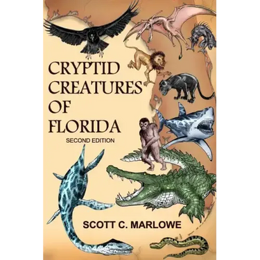 Cryptid Creatures of Florida: Second Edition