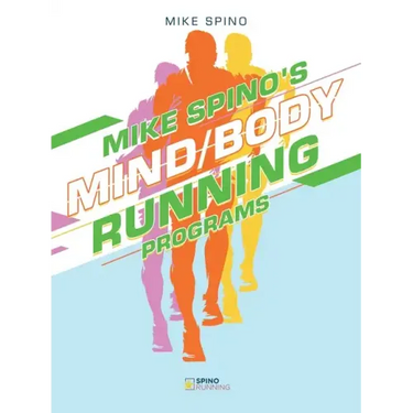 Mike Spino's Mind/Body Running Programs