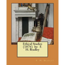 Ethical Studies (1876) by: F. H. Bradley
