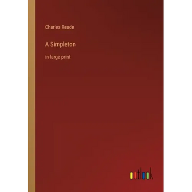 A Simpleton: in large print