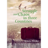 Struggle and Chaos in three Countries