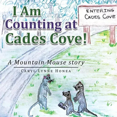 I Am Counting at Cades Cove!: A Mountain Mouse Story
