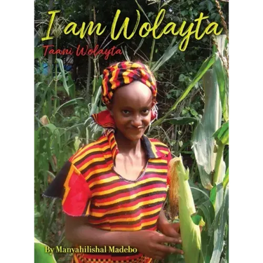 I am Wolayta: Tanni Wolayta