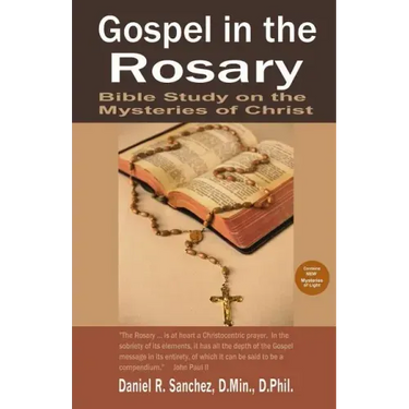 Gospel in the Rosary: Bible Study on the Mysteries of Christ