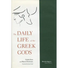 The Daily Life of the Greek Gods