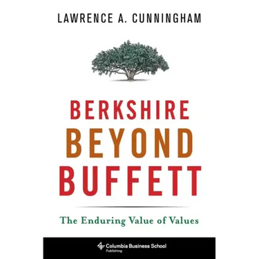 Berkshire Beyond Buffett: The Enduring Value of Values