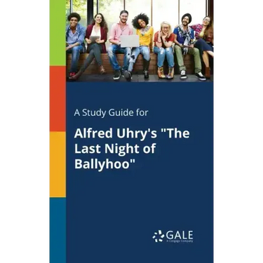 A Study Guide for Alfred Uhry's "The Last Night of Ballyhoo"