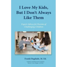 I Love My Kids, But I Don't Always Like Them