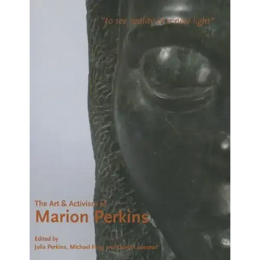 The Art & Activism of Marion Perkins: To See Reality in a New Light
