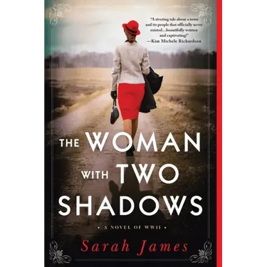 The Woman with Two Shadows: A Novel of WWII