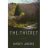 The Thicket: Poems