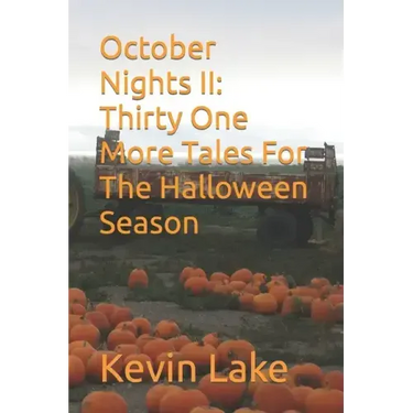 October Nights II: Thirty One More Tales For The Halloween Season