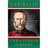 Garibaldi: Hero of Italian Unification