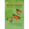 Two Subtle Realities: Impermanence and Emptiness