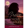 Grace Across the Miles: Large Print edition