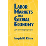 Labor Markets in a Global Economy: A Macroeconomic Perspective: A Macroeconomic Perspective