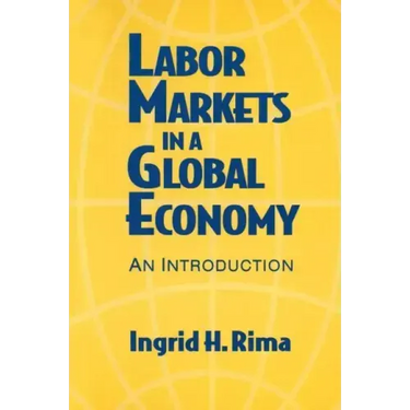 Labor Markets in a Global Economy: A Macroeconomic Perspective: A Macroeconomic Perspective