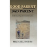 Good Parent - Bad Parent: Understanding Parental Alienation