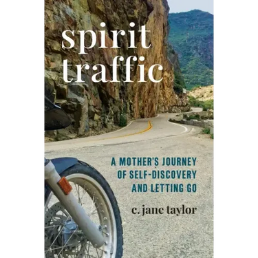 Spirit Traffic: A Mother's Journey of Self-Discovery and Letting Go