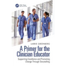A Primer for the Clinician Educator: Supporting Excellence and Promoting Change Through Storytelling