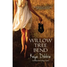 Willow Tree Bend