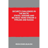 Security Challenges in the Baltic States, Ukraine and Belarus: Nord Stream-2 Pipeline and Russia