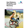 Gun Violence, Disability and Recovery