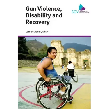 Gun Violence, Disability and Recovery