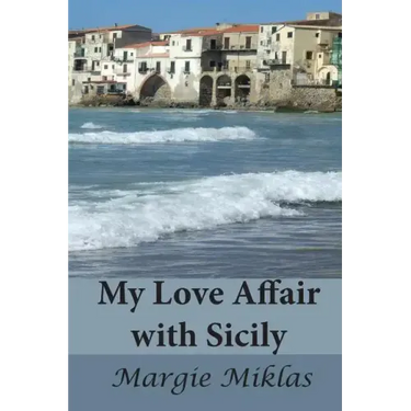 My Love Affair with Sicily
