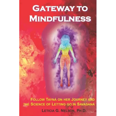 Gateway to Mindfulness: Follow Tayná on Her Journey and the Science of Letting Go in Savasana