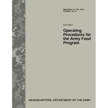 Operating Procedures for the Army Food Program (Department of the Army Pamphlet 30-22)