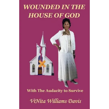 Wounded in the House of God: with the Audacity to Survive