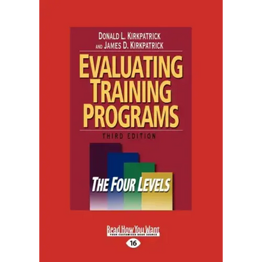 Evaluating Training Programs: The Four Levels (Large Print 16pt)