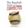 The Baseball Hall of Fame Corrected