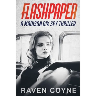 Flash Paper: A madison Dix Spy Thriller