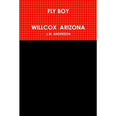 Fly Boy Willcox Arizona
