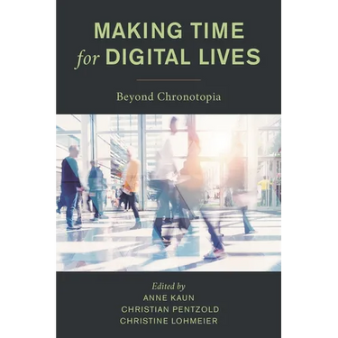 Making Time for Digital Lives: Beyond Chronotopia