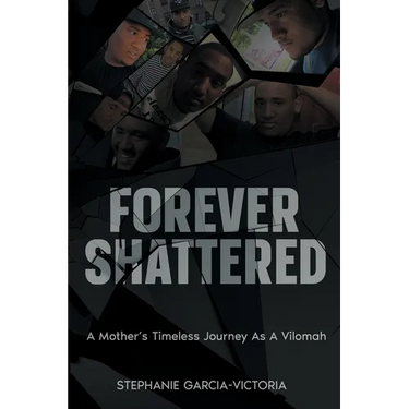 Forever Shattered: A Mother's Timeless Journey as a Vilomah