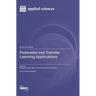 Federated and Transfer Learning Applications