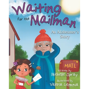 Waiting for the Mailman: An Alzheimer's Story