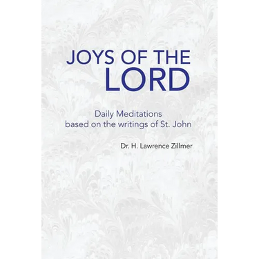 Joys of the Lord: Daily Meditations Based on the Writings of St. John