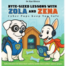 Byte-Sized Lessons With Zola And Zena: Cyber Pups Keep You Safe