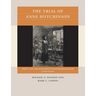The Trial of Anne Hutchinson: Liberty, Law, and Intolerance in Puritan New England