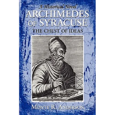 Archimedes of Syracuse: The Chest of Ideas