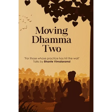 Moving Dhamma Volume 2