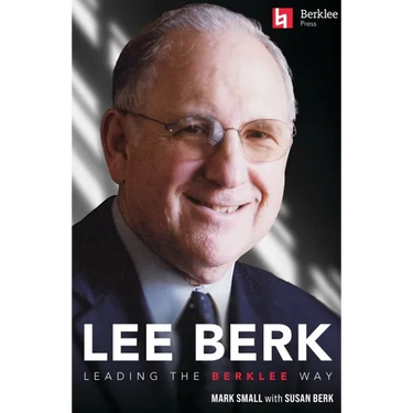 Lee Berk: Leading the Berklee Way
