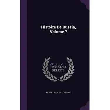 Histoire De Russia, Volume 7