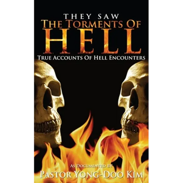They Saw the Torments of Hell: True Accounts of Hell Encounters
